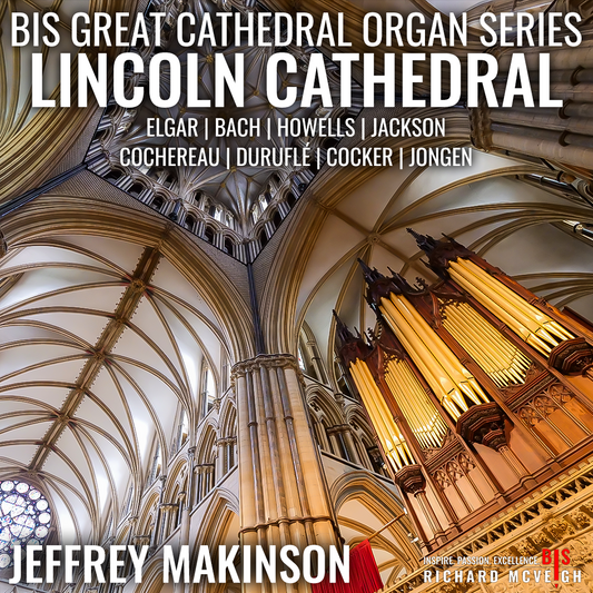 BIS Great Cathedral Organ Series: Lincoln Cathedral